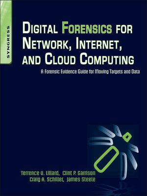 cover image of Digital Forensics for Network, Internet, and Cloud Computing